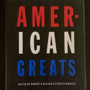 American Greats, Edited by Robert A. Wilson and Stanley Marcus